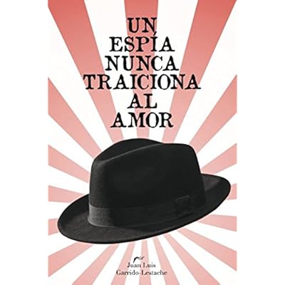 Un espía nunca traiciona al amor Un espía nunca traiciona al amor