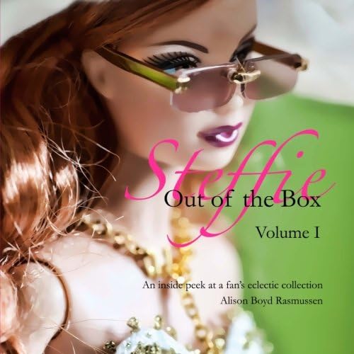 Steffie: Out of the Box: An inside peek at a fan's eclectic collection (Volume 1)