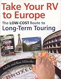 Take Your RV To Europe: The Low-Cost Route To Long-Term Touring