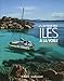 Le tour des îles à la voile: D'Aurigny à La Maddalena, 34 îles autour de la France (Albums Voiles) (French Edition) by 
