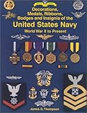 The Decorations, Medals, Ribbons, Badges and Insignia of the United States Navy: World War II to Present