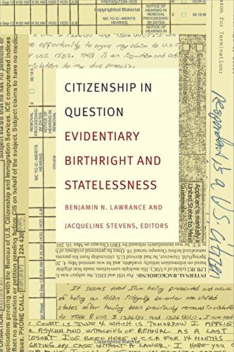 Download Citizenship in Question: Evidentiary Birthright and Statelessness Download Citizenship in Question: Evidentiary Birthright and Statelessness