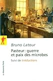 Image de Pasteur : guerre et paix des microbes (French Edition)