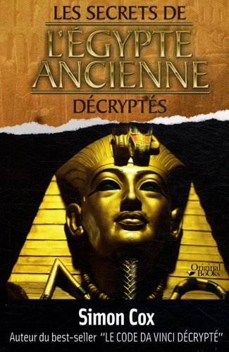 Les  secrets de l'Égypte ancienne décryptés