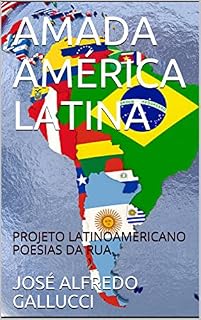 Livro AMADA AMÉRICA LATINA: PROJETO LATINOAMERICANO POESIAS DA RUA (Projeto Latino-americano: "POESÍAS DA RUA")
