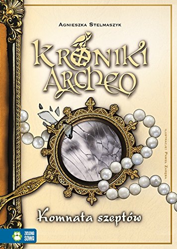 Komnata szeptow Kroniki Archeo Tom 9
