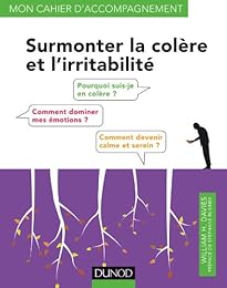 Surmonter la colère et l'irritabilité