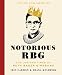 Notorious RBG: The Life and Times of Ruth Bader Ginsburg by 