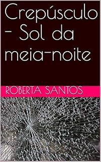 Livro Crepúsculo - Sol da meia-noite