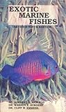 Exotic Marine Fishes by Herbert R. Axelrod, Warren E. Burgess