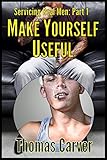 Make Yourself Useful (Servicing Real Men Book 1)