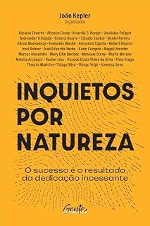 Livro Inquietos por natureza: O sucesso é o resultado da dedicação incessante