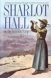 Sharlot Hall on the Arizona Strip: A Diary of a Journey Through Northern Arizona in 1911 by