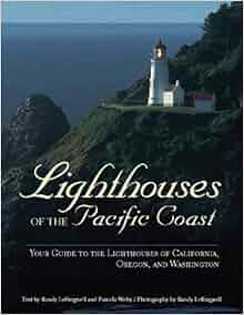 Amazon Com Lighthouses Of The Pacific Coast Your Guide