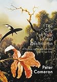 Front cover for the book The City of Your Final Destination by Peter Cameron