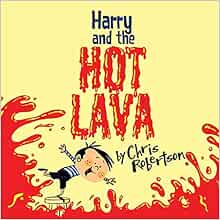 Harry And The Hot Lava Xist Childrens Books Download Free Ebook