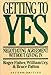 Getting to Yes: Negotiating Agreement Without Giving In