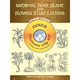Medieval Herb, Plant and Flower Illustrations CD-ROM and Book (Dover Electronic Clip Art)