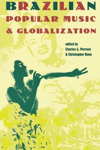 Brazilian Popular Music and Globalization
