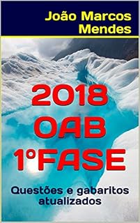 Livro Exame da OAB 1a fase - 2018: Questões + gabaritos atualizados