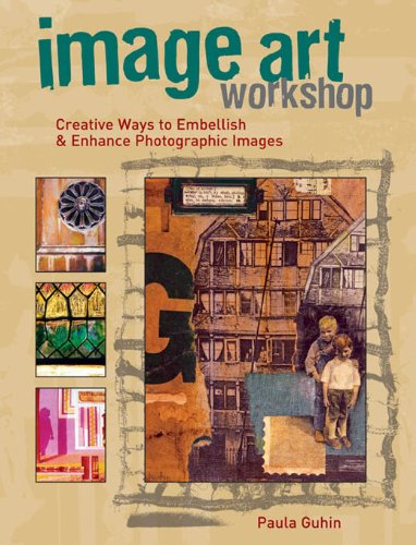 Image Art Workshop by Paula Guhin