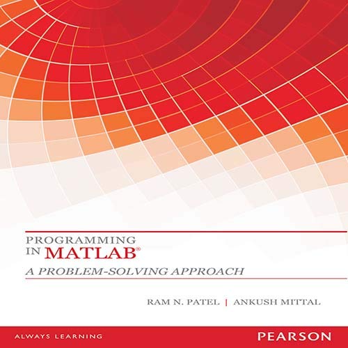Programming in MATLAB ®: A problem-solving approach, 1e