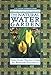 The Natural Water Garden (Brooklyn Botanic Garden All-Region Guide) by 