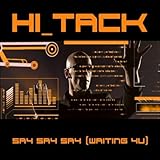 Hi-Tack - Say Say Say (Waiting 4 U)