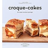 Croque-cakes : Les croque-monsieur à partager by