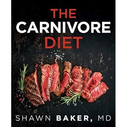 The Carnivore Diet The Carnivore Diet