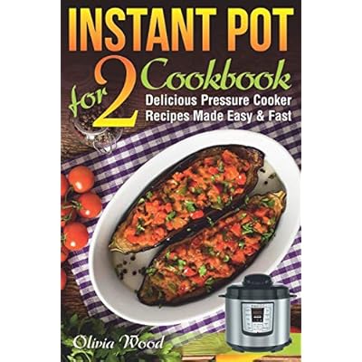 Fast and Easy Instant Pot Recipes for Two: Cookbook Zambia Ubuy