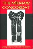 The Mi'kmaw Concordat, Henderson, James Youngblood, 1895686806