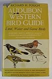 Audubon Western Bird Guide: Land, Water and Game Birds