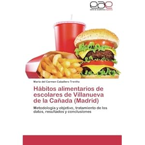 Hábitos alimentarios de escolares de Villanueva de la Cañada (Madrid): Metodología y objetivo, tratamiento de los datos, resultados y conclusiones