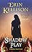 Shadow Play (Shadow Touch)