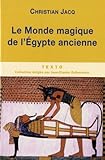 LE MONDE MAGIQUE DE L EGYPTE ANCIENNE (TEXTO) by
