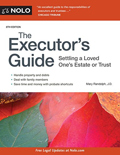 Download Executor's Guide, The: Settling a Loved One's Estate or Trust Download Executor's Guide, The: Settling a Loved One's Estate or Trust