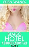 Bimbo Hotel: A Bimbofication Tale Part 3