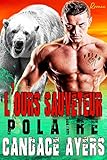 L'ours Sauveteur (POLAIRE t. 1) (French Edition) by Candace Ayers