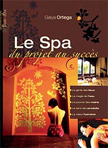 Le  spa, l'univers du bien-être
