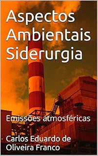 Livro Aspectos Ambientais Siderurgia: Emissões atmosféricas