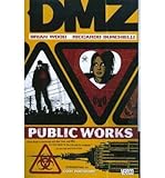 Front cover for the book DMZ, Volume 03: Public Works by Brian Wood