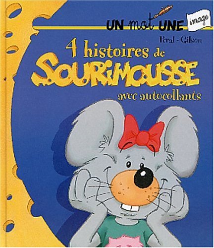 4 histoires de Sourimousse