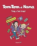 Tom-Tom et Nana, Tome 27 : Trop, c'est trop ! by 