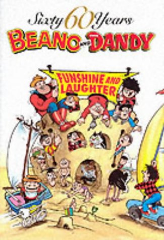 Sixty Years the Beano and the Dandy: Funshine and Laughter