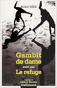 Gambit de dame/Le refuge par Rolo Diez