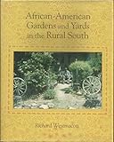 African-American Gardens and Yards in the Rural South by 