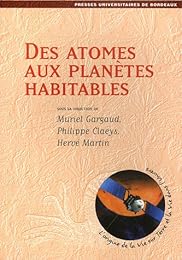 Des atomes aux planètes habitables