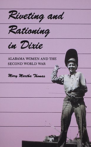 Riveting and Rationing in Dixie