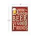 Vintage Beer Decor Signs, 12 x 8 'Drink Good Beer with Good Friends' Bar Decor, Fun Metal Signs for Home, Office, or Man Cave, Bar Accessories, Fun Beer Signs